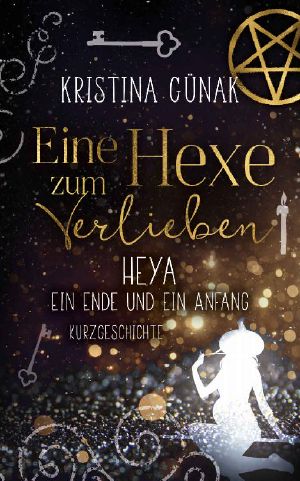 [Eine Hexe zum Verlieben 07] • Heya · Ein Ende und ein Anfang